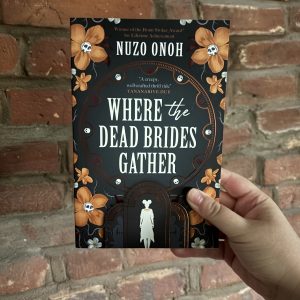 Where The Dead Brides Gather - Nuzo Onoh